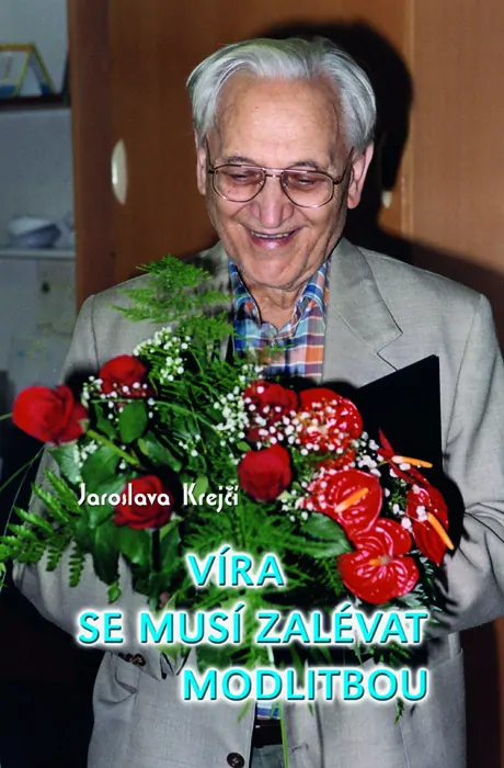 Víra se musí zalévat modlitbou