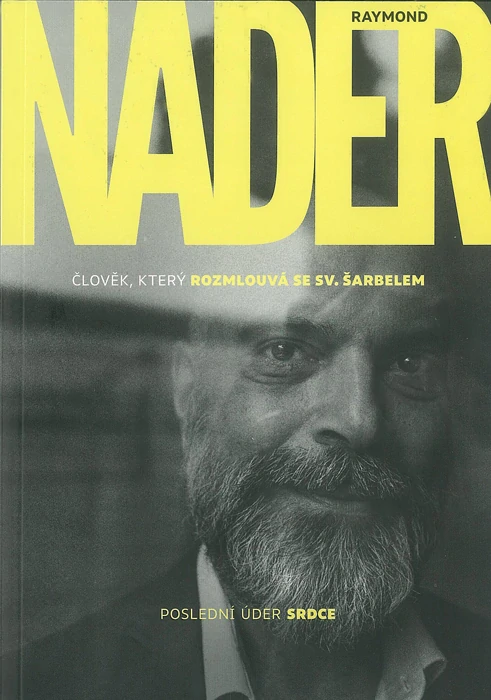 Raymond Nader: Člověk, který rozmlouvá se sv. Šarbelem
