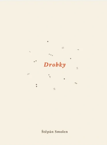 Štěpán Smolen: Drobky