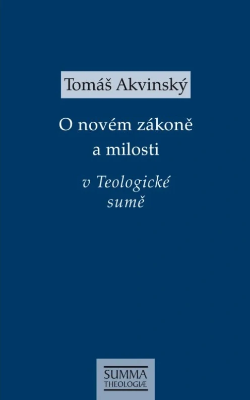 O novém zákoně a milosti v teologické sumě