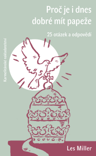 Proč je i dnes dobré mít papeže