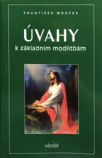 Úvahy k základním modlitbám