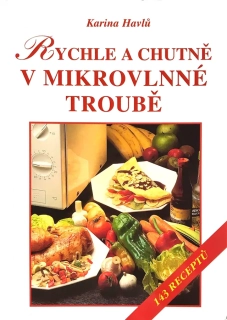 Rychle a chutně v mikrovlnné troubě