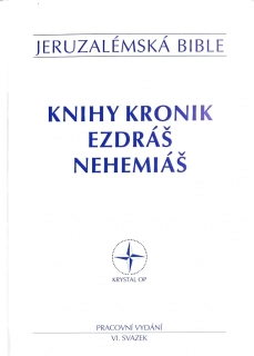 Knihy kronik, Ezdráš, Nehemiáš (VI. svazek)