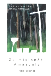 Za misionáři Amazonie