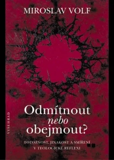Odmítnout nebo obejmout?