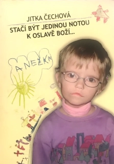 Stačí být jedinou notou k oslavě Boží...