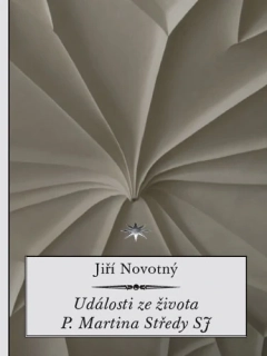 Události ze života P. Martina Středy SJ