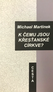 K čemu jsou křesťanské církve?