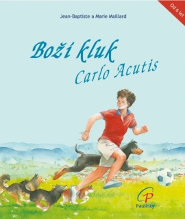Boží kluk Carlo Acutis 
