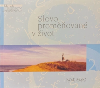 Slovo proměňované v život (2. díl)