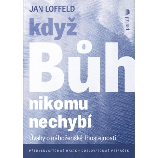 Když Bůh nikomu nechybí