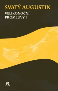 Svatý Augustin: Velikonoční promluvy I.