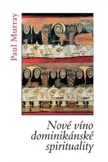 Nové víno dominikánské spirituality