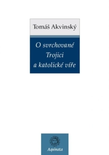 O svrchované Trojici a katolické víře
