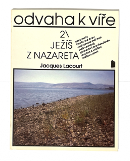 Odvaha k víře (2): Ježíš z Nazareta