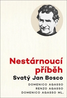 Svatý Jan Bosco: Nestárnoucí příběh