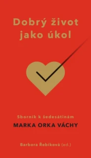 Dobrý život jako úkol