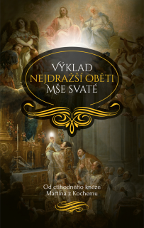 Výklad Nejdražší oběti Mše svaté